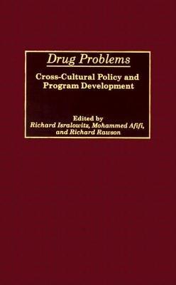 Drug Problems: Cross-Cultural Policy and Program Development - cover