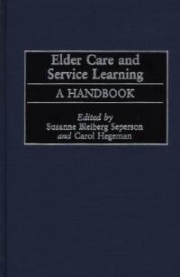 Elder Care and Service Learning: A Handbook - cover