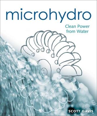 Microhydro: Clean Power from Water - Scott Davis - cover