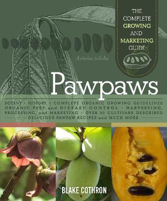Pawpaws: The Complete Growing and Marketing Guide - Blake Cothron - cover