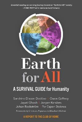 Earth for All: A Survival Guide for Humanity - Sandrine Dixson-Decleve,Owen Gaffney,Jayati Ghosh - cover