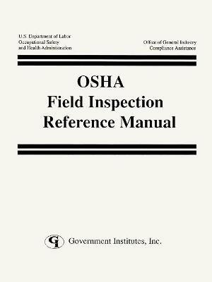 OSHA Field Inspection Reference Manual - U. S. Occupational Safety and Health Administration - cover