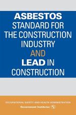 Asbestos Standard for the Construction Industry and Lead in Construction