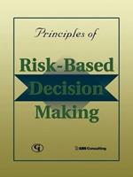Principles of Risk-Based Decision Making