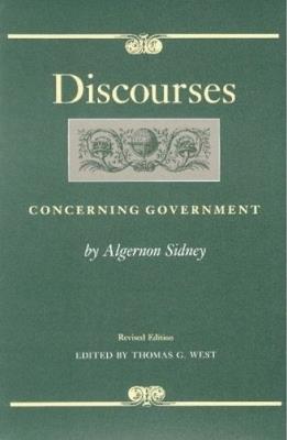 Discourses Concerning Government, 2nd Edition - Algernon Sidney - cover