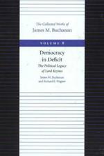 Democracy in Deficit -- The Political Legacy of Lord Keynes