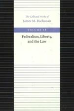 Federalism Liberty & the Law