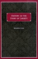 History as the Story of Liberty - Benedetto Croce - cover