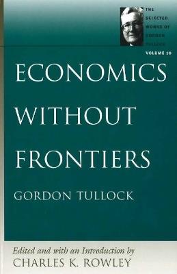 Economics without Frontiers - Charles K Rowley - cover