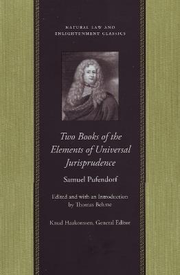 Two Books of the Elements of Universal Jurisprudence - Samuel Pufendorf - cover