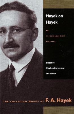 Hayek on Hayek: An Autobiographical Dialogue - cover