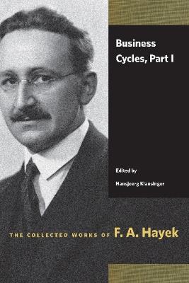 Business Cycles: Part I - F A Hayek - cover