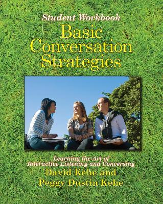 Basic Conversation Strategies: Learning the Art of Interactive Listening and Conversing - David Kehe - cover