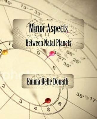 Minor Aspects Between Natal Planets - Emma Belle Donath - cover