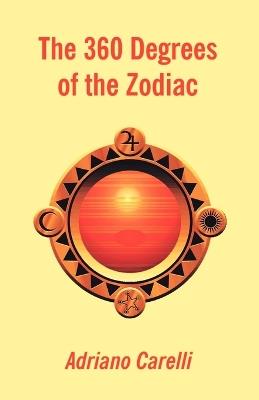 The 360 Degrees of the Zodiac - Adriano Carelli - cover