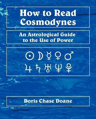 How to Read Cosmodynes - Doris Chase Doane - cover