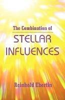 The Combination of Stellar Influences - Reinhold Ebertin - cover