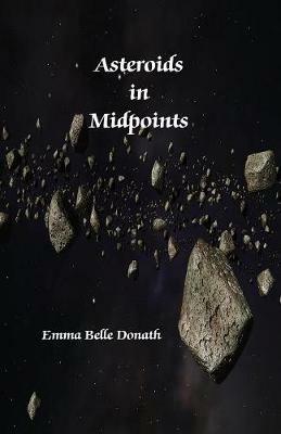 Asteroids in Midpoints - Emma Belle Donath - cover