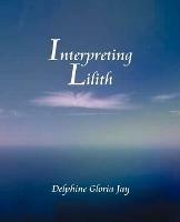 Interpreting Lilith - Delphine Jay - cover