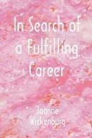 In Search of a Fulfilling Career: Using Astrology for Vocational Guidance - Joanne Wickenburg - cover