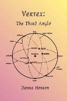 Vertex: The Third Angle - Donna Henson - cover