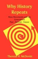 Why History Repeats - Theresa H McDevitt - cover