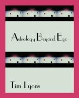 Astrology Beyond Ego - Tim Lyons - cover