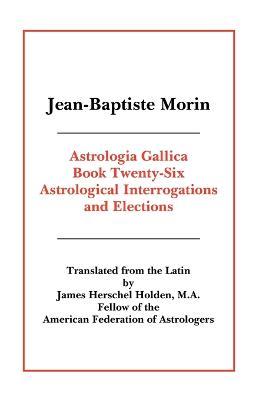 Astrologia Gallica Book 26 - Jean-Baptiste Morin - cover