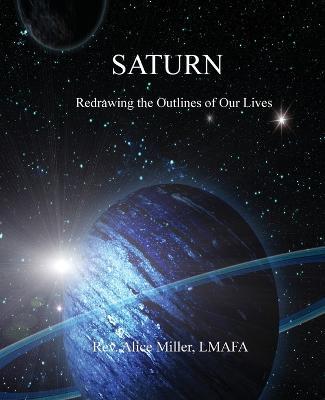 Saturn: Redrawing the Outlines of Our Lives - Alice Miller - cover