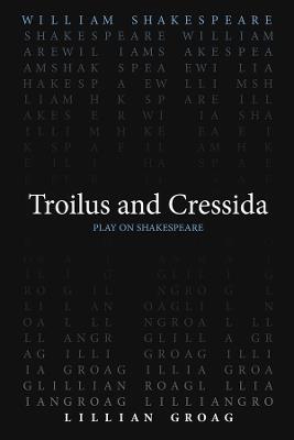 Troilus and Cressida - William Shakespeare,Lillian Groag - cover