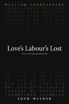 Love`s Labour`s Lost - William Shakespeare,Josh Wilder - cover