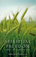 Spiritual Freedom: God's Life-Changing Gift