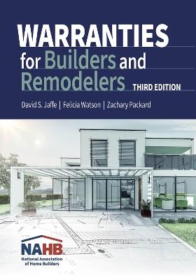 Warranties for Builders and Remodelers - Zach Packard,David S Jaffe,Felicia Watson - cover