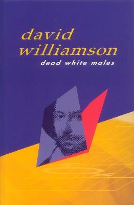 Dead White Males - David Williamson - cover