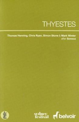 Thyestes - Simon Stone,Thomas Henning,Chris Ryan - cover