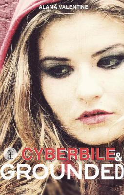 Cyberbile and Grounded: Two plays - Alana Valentine - cover