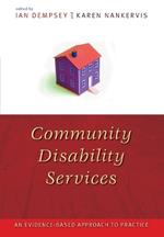 Community Disability Services: An evidence-based approach to practice