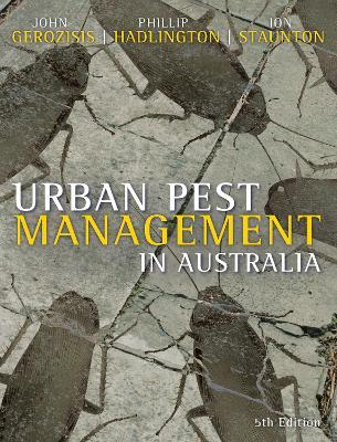 Urban Pest Management in Australia - Ion Staunton,Phillip Hadlington,John Gerozisis - cover