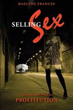 Selling Sex: A Hidden History of Prostitution