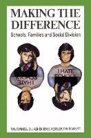 Making the Difference: Schools, families and social division - RW Connell,Dean Ashenden,Sandra Kessler - cover