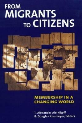 From Migrants to Citizens: Membership in a Changing World - cover