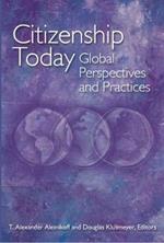 Citizenship Today: Global Perspectives and Practices