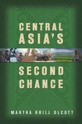 Central Asia's Second Chance - Martha Brill Olcott - cover
