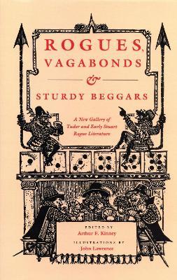 Rogues, Vagabonds and Sturdy Beggars: New Gallery of Tudor and Early Stuart Rogue Literature - cover
