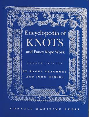 Encyclopedia of Knots and Fancy Rope Work - Raoul Graumont - cover