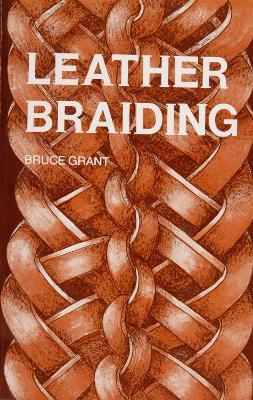 Leather Braiding - Bruce Grant - cover
