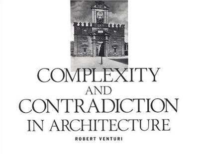 Complexity and Contradiction in Architecture - Robert Venturi - cover