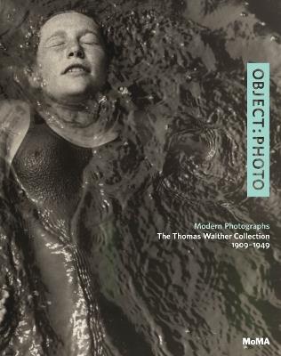 OBJECT: PHOTO: Modern Photographs: The Thomas Walther Collection 1909-1949 - Mitra Abbaspour,Lee Ann Daffner,Maria Morris Hambourg - cover
