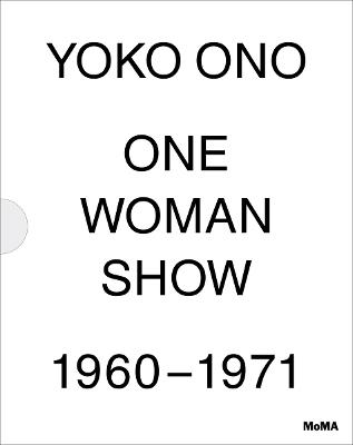 Yoko Ono: One Woman Show 1960 -1971 - Klaus Biesenbach,Christophe Cherix - cover