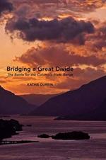 Bridging a Great Divide: The Battle for the Columbia River Gorge